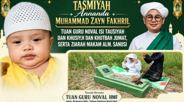 TASMIYAH ANANDA MUHAMMAD ZAYN FAKHRIL: TUAN GURU NOVAL ISI TAUSIYAH DAN KHUTBAH JUMAT, SERTA ZIARAH MAKAM ALM. SANUSI